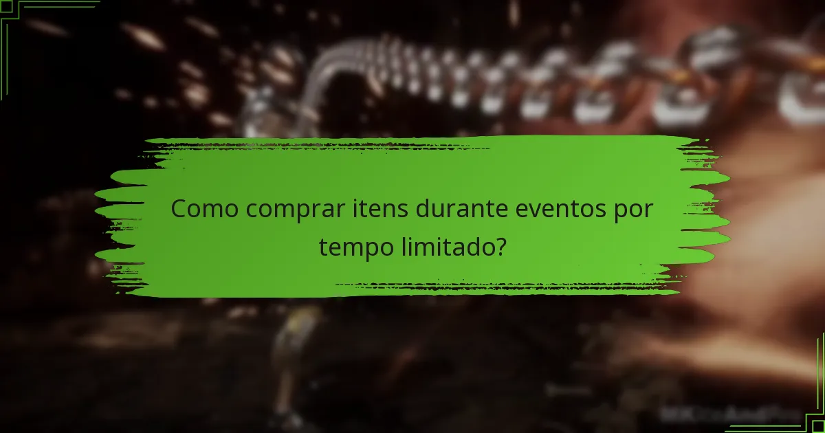 Quais itens estão disponíveis durante os eventos por tempo limitado?