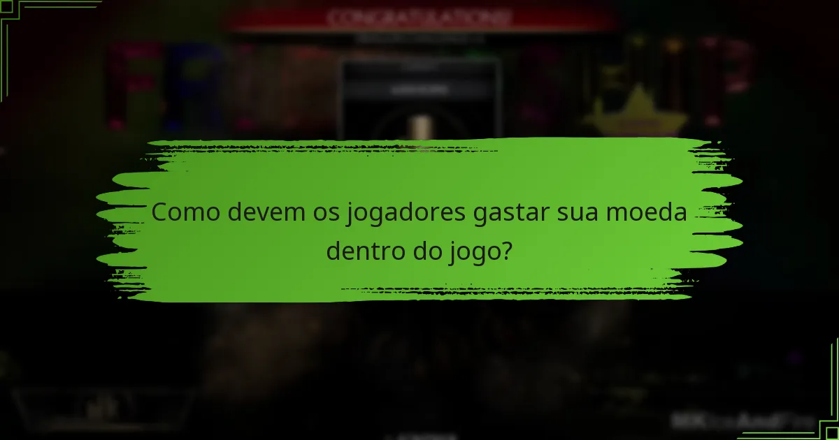 Como podem os jogadores ganhar moeda dentro do jogo em Mortal Kombat 11?