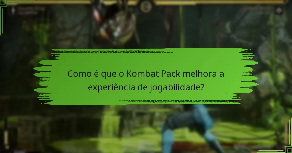 Que conteúdo exclusivo está disponível no Kombat Pack?