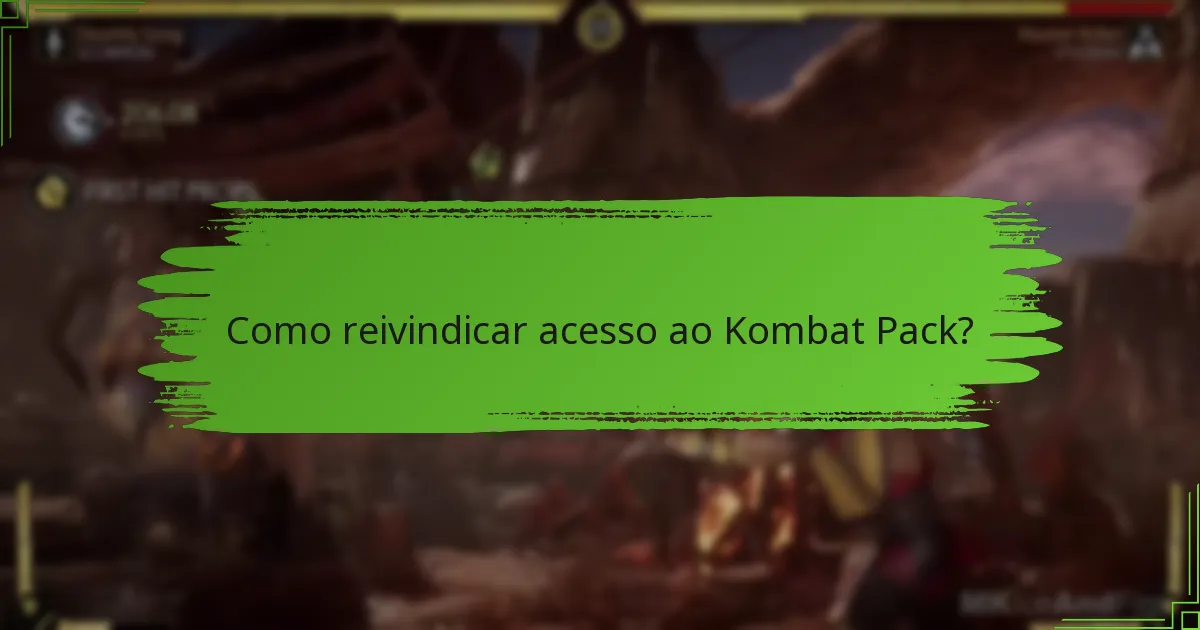 Como reivindicar acesso ao Kombat Pack?