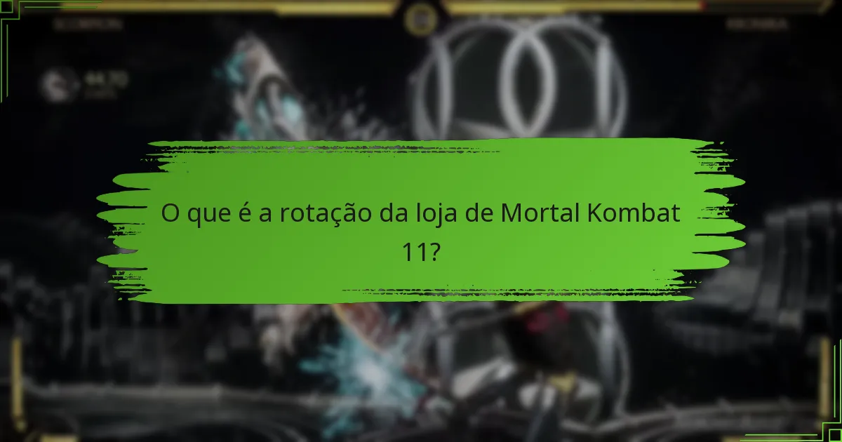 Quais itens estão atualmente disponíveis na loja de Mortal Kombat 11?
