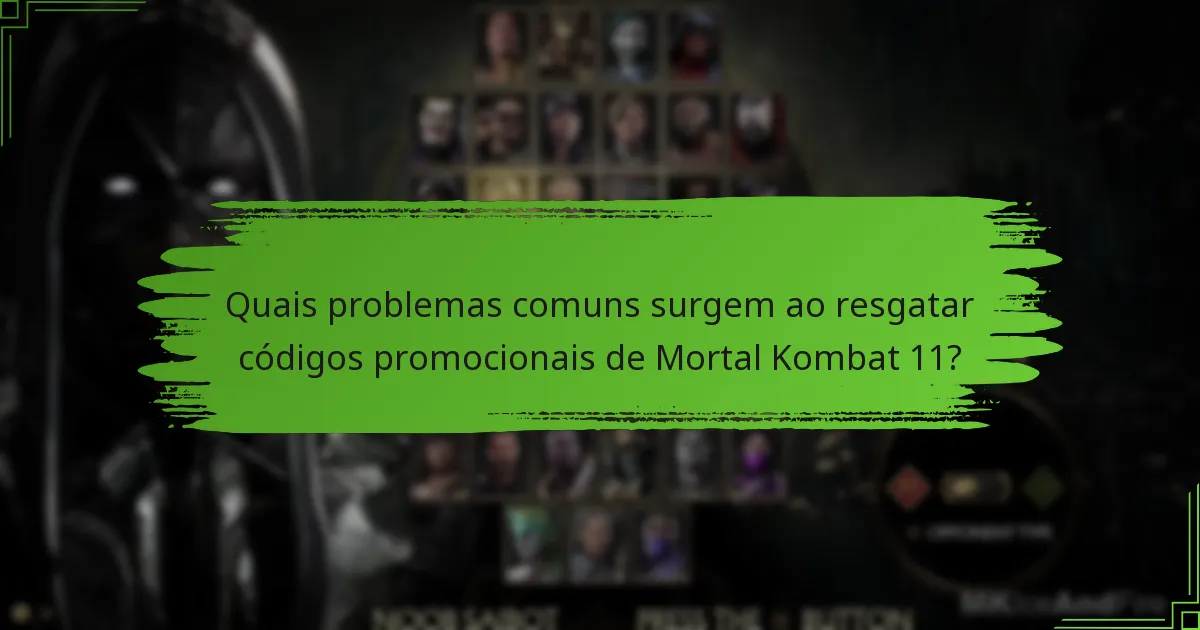 Quais códigos promocionais oferecem o melhor valor para Mortal Kombat 11?