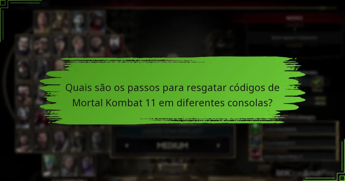Onde posso encontrar suporte oficial para o resgate de códigos de Mortal Kombat 11?